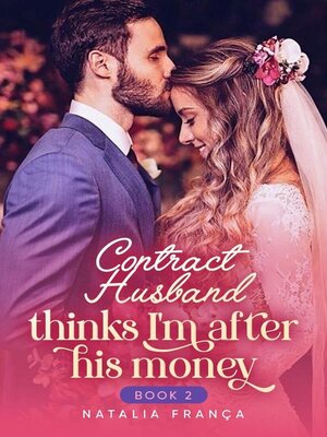 cover image of Contract Husband Thinks I'm After His Money Book2